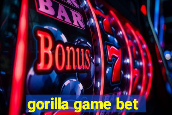 gorilla game bet